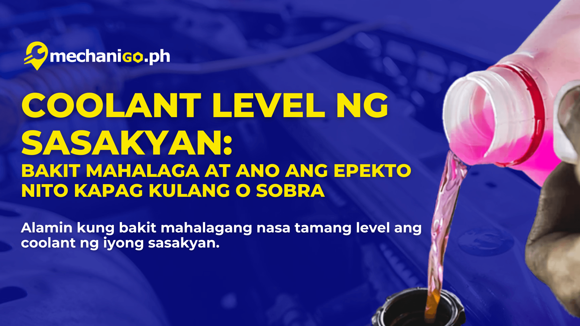 Coolant Level ng Sasakyan: Bakit Mahalaga at Ano ang Epekto Kapag Kulang o Sobra