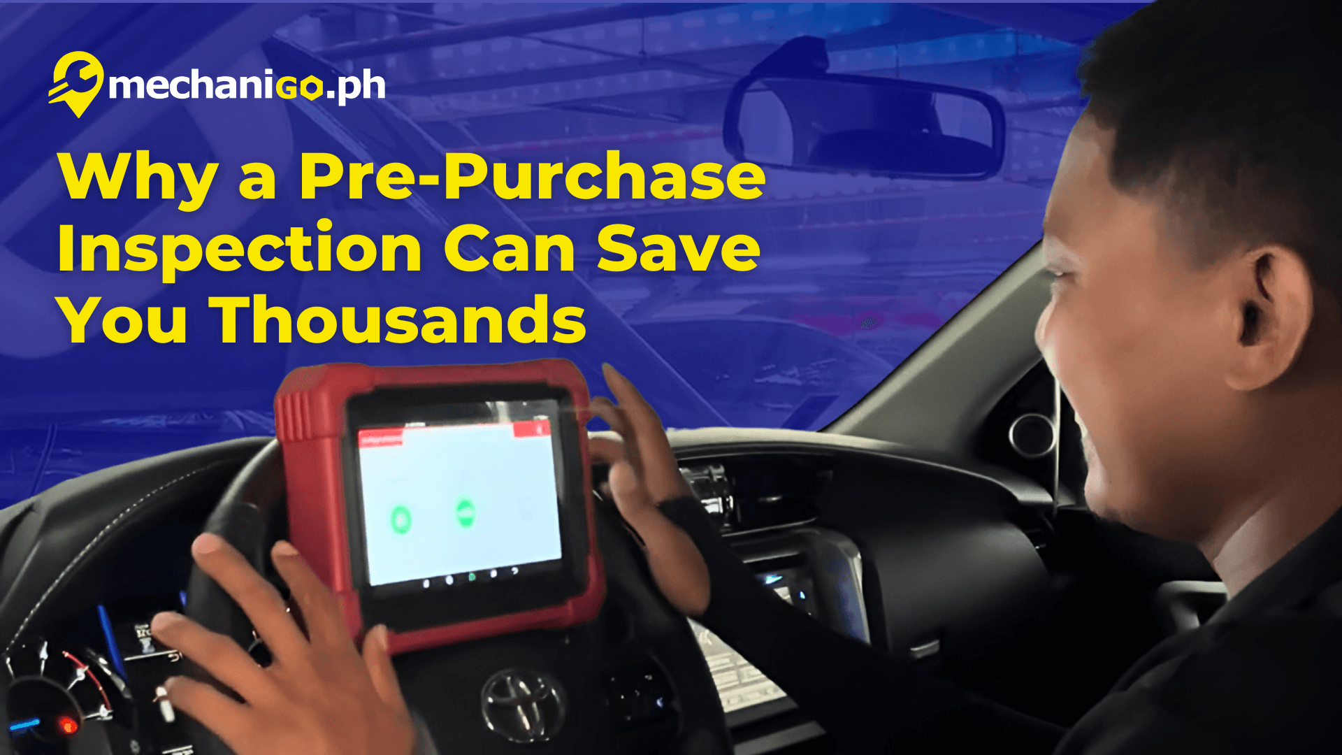 Why a Pre-Purchase Inspection Can Save You Thousands in the Philippines