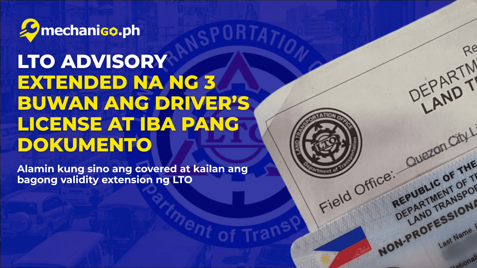 LTO Advisory: Extended ang Driver’s License at Vehicle Documents ng 3 Buwan