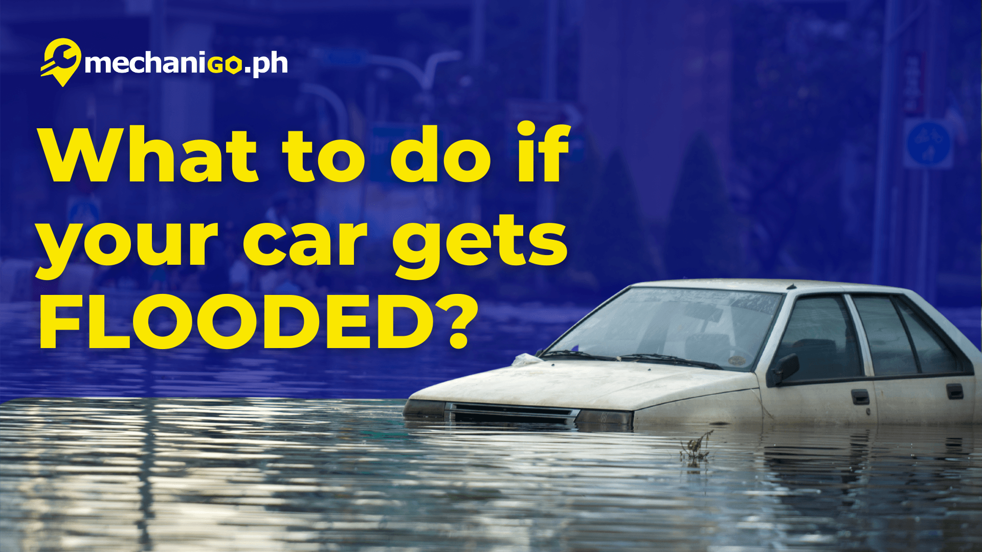 What to Do if Your Car Gets Flooded: A Step-by-Step Guide for Car Owners in the Philippines