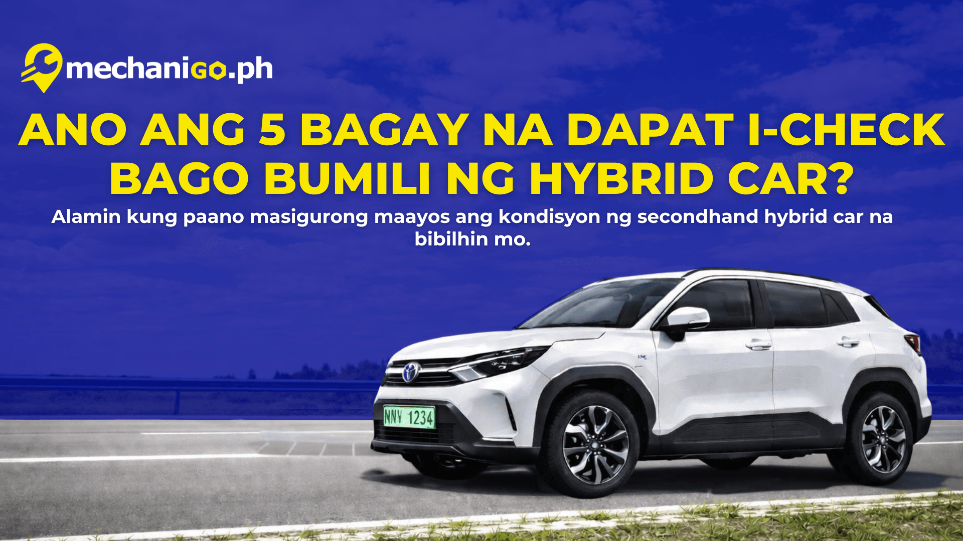 Ano ang 5 Dapat I-check Bago Bumili ng Hybrid Car?
