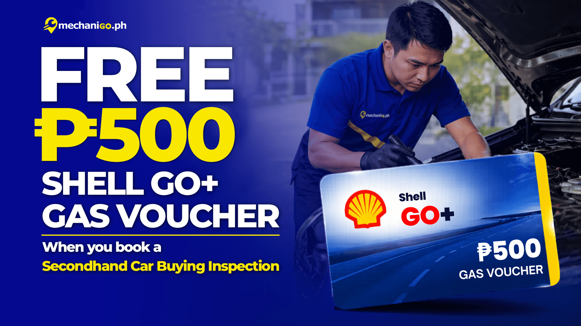 FREE ₱500 Shell GO+ Gas Voucher When You Book a Secondhand Car Buying Inspection