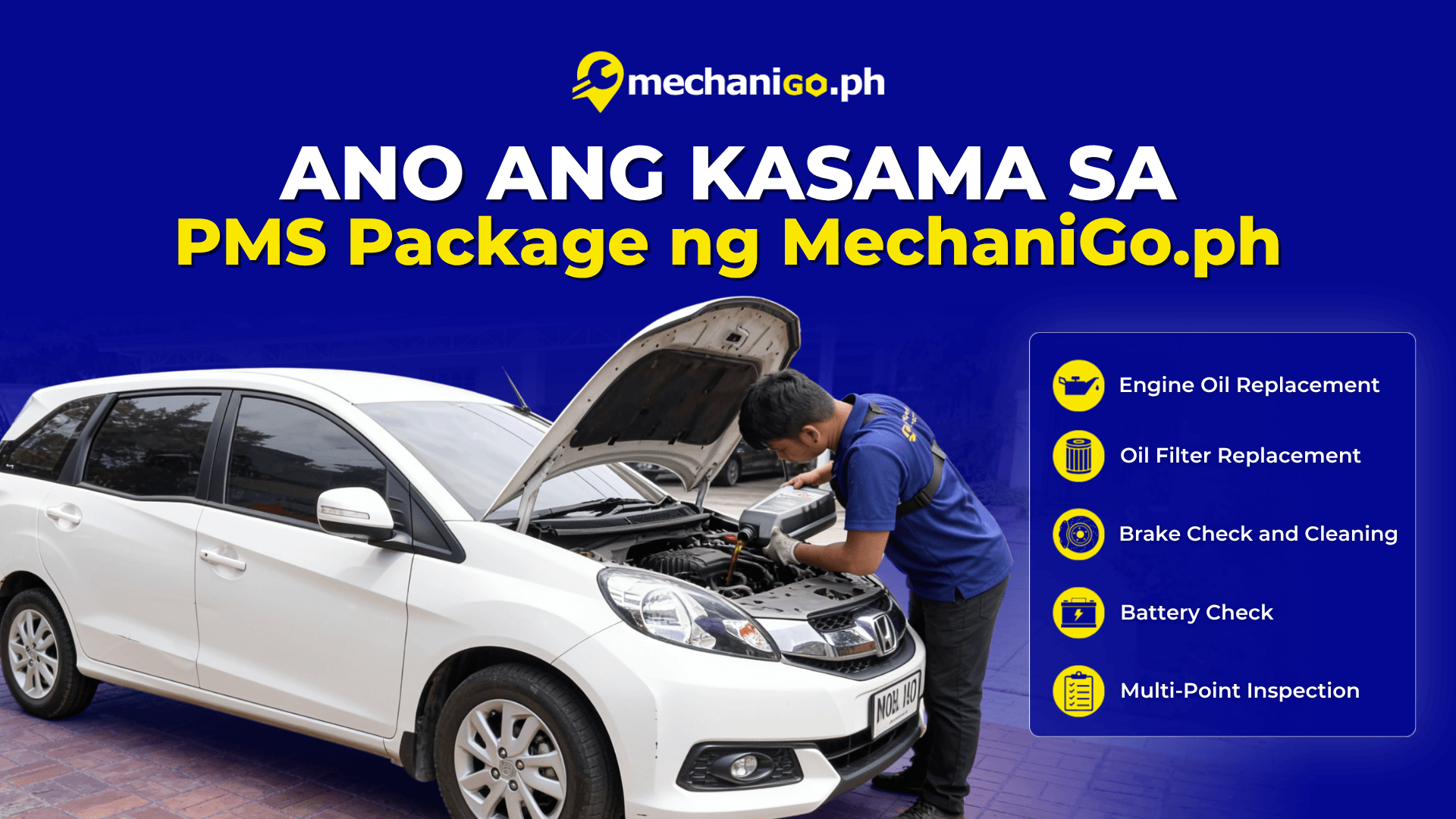 Ano ang Kasama sa Home Service PMS ng MechaniGo.ph?