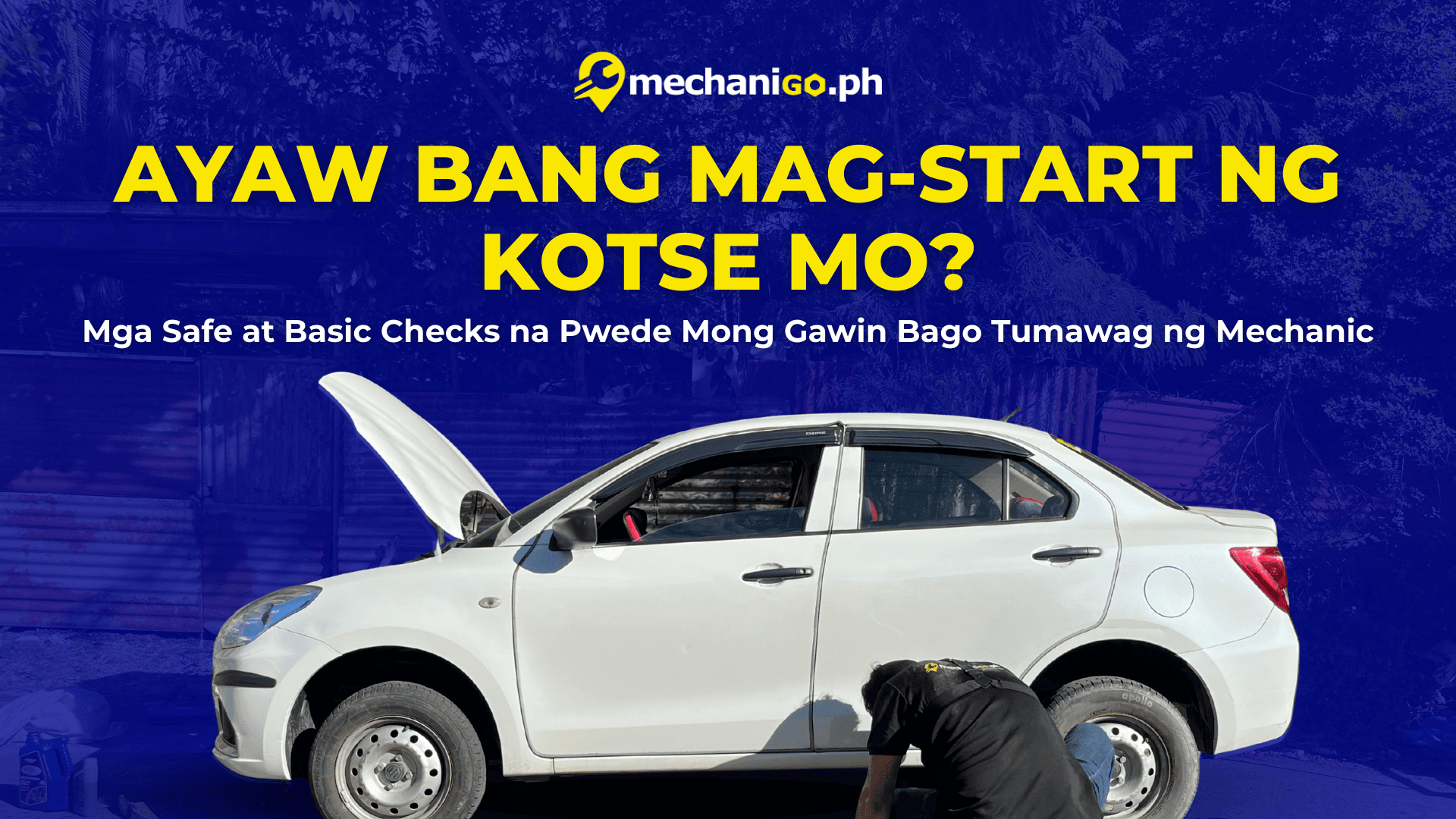 Ayaw bang Mag-Start ng Kotse Mo? Mga Safe at Basic Checks na Pwede Mong Gawin Bago Tumawag ng Mechanic